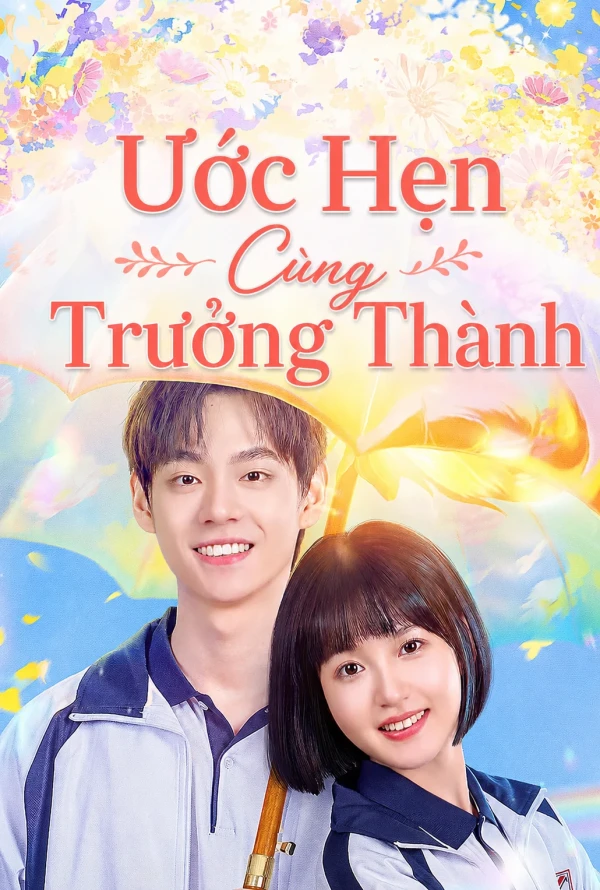 Ước Hẹn Cùng Trưởng Thành